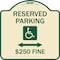 Signmission Reserved Parking $250 Fine Heavy-Gauge Aluminum Architectural Sign, 18" x 18", TG-1818-23163 A-DES-TG-1818-23163 - alternate 1